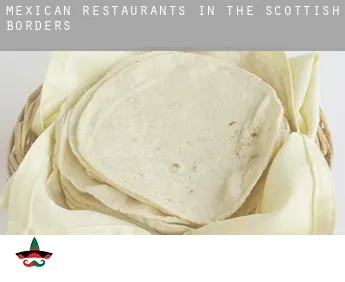 Mexican restaurants in  The Scottish Borders