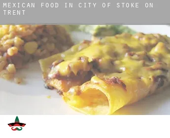 Mexican food in  City of Stoke-on-Trent