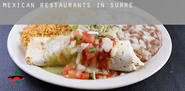 Mexican restaurants in  Surrey