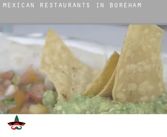 Mexican restaurants in  Boreham