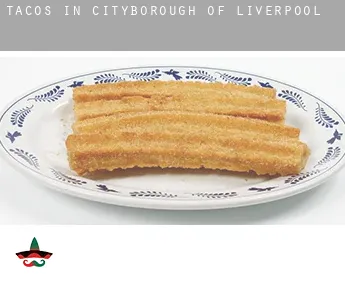 Tacos in Liverpool (City and Borough)