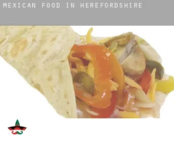 Mexican food in  Herefordshire