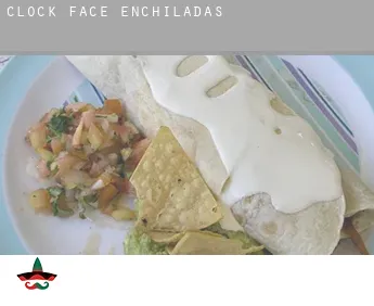 Clock Face  enchiladas