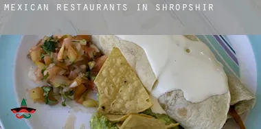 Mexican restaurants in  Shropshire
