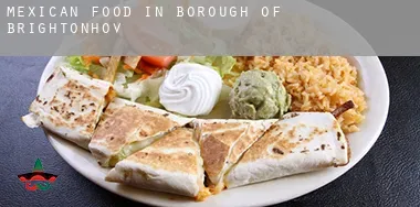 Mexican food in  Brighton and Hove (Borough)