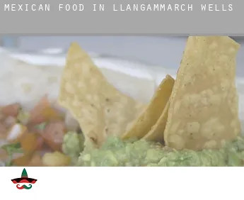 Mexican food in  Llangammarch Wells