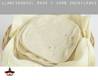 Llanfihangel-Rhos-y-corn  enchiladas