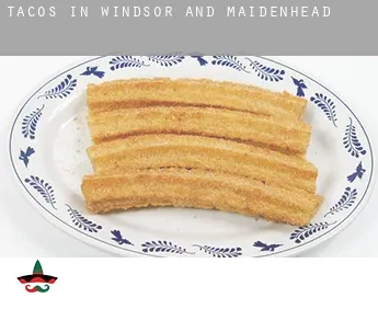 Tacos in  Windsor and Maidenhead
