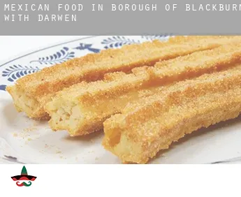 Mexican food in  Blackburn with Darwen (Borough)