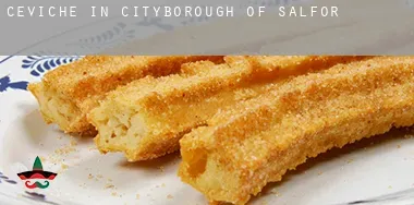 Ceviche in  Salford (City and Borough)