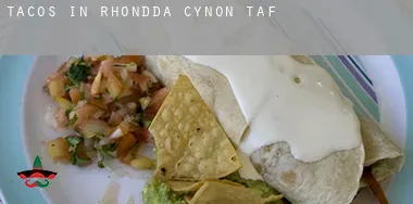 Tacos in  Rhondda Cynon Taff (Borough)