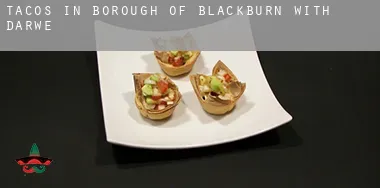 Tacos in Blackburn with Darwen (Borough)