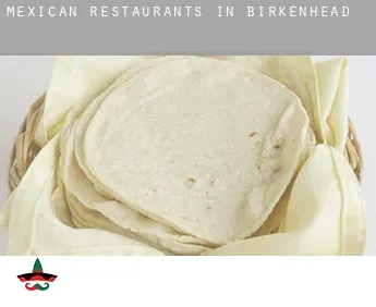Mexican restaurants in  Birkenhead