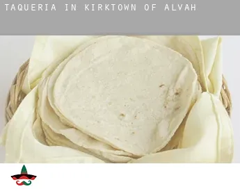 Taqueria in  Kirktown of Alvah