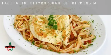 Fajita in Birmingham (City and Borough)
