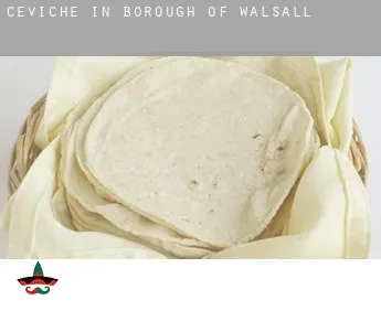 Ceviche in  Walsall (Borough)