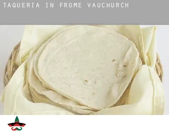 Taqueria in  Frome Vauchurch
