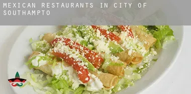 Mexican restaurants in  City of Southampton